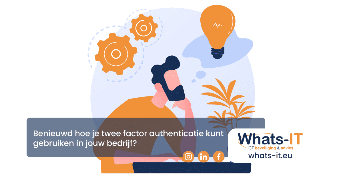 Wat is 2FA en waarom werkt het zo goed?